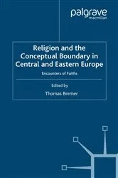 Book cover of Religion and the Conceptual Boundary in Central and Eastern Europe by T. Bremer