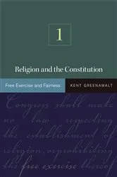 Book cover of Religion and the Constitution, Volume 1 by Kent Greenawalt