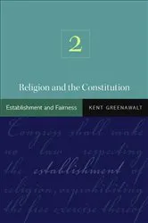 Book cover of Religion and the Constitution, Volume 2 by Kent Greenawalt