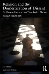 Book cover of Religion and the Domestication of Dissent (2nd ed.) by Russell T. McCutcheon