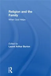 Book cover of Religion and the Family by Laurel A Burton