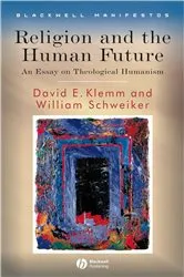 Book cover of Religion and the Human Future by David E. Klemm