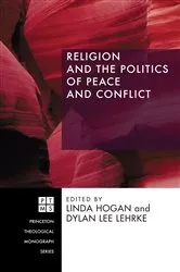 Book cover of Religion and the Politics of Peace and Conflict by Linda Hogan