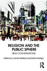 Book cover of Religion and the Public Sphere by James Walters