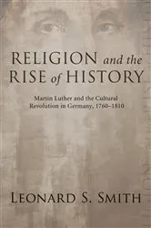 Book cover of Religion and the Rise of History by Leonard S. Smith