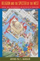 Book cover of Religion and the Specter of the West by Arvind-Pal Mandair