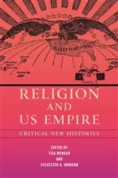 Book cover of Religion and US Empire by Tisa Wenger