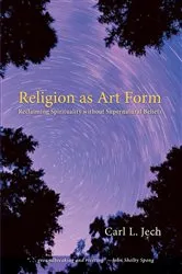 Book cover of Religion as Art Form by Carl L. Jech