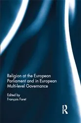 Book cover of Religion at the European Parliament and in European multi-level governance by François Foret