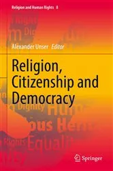 Book cover of Religion, Citizenship and Democracy by Alexander Unser