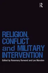 Book cover of Religion, Conflict and Military Intervention by Rosemary Durward
