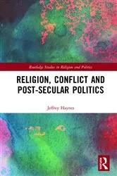 Book cover of Religion, Conflict and Post-Secular Politics by Unknown