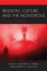 Book cover of Religion, Culture, and the Monstrous by Natasha L. Mikles