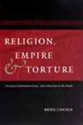 Book cover of Religion, Empire, and Torture by Bruce Lincoln