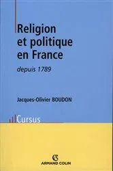 Book cover of Religion et politique en France depuis 1789 by Jacques-Olivier Boudon