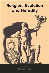 Book cover of Religion, Evolution and Heredity by Marius Turda