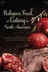 Book cover of Religion, Food, and Eating in North America by Benjamin E. Zeller