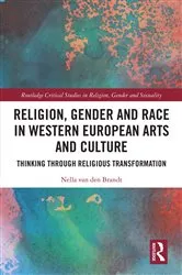 Book cover of Religion, Gender and Race in Western European Arts and Culture by Unknown
