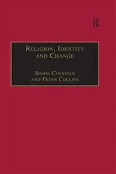 Book cover of Religion, Identity and Change by Simon Coleman
