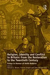 Book cover of Religion, Identity and Conflict in Britain: From the Restoration to the Twentieth Century by Frances Knight