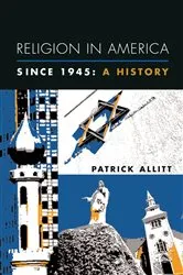Book cover of Religion in America Since 1945 by Patrick Allitt