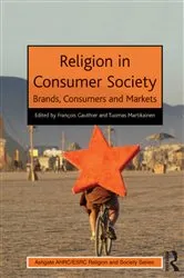 Book cover of Religion in Consumer Society by François Gauthier