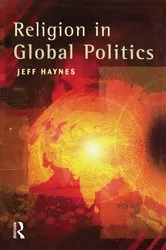 Book cover of Religion in Global Politics by Jeff Haynes