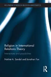 Book cover of Religion in International Relations Theory by Nukhet Sandal