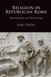 Book cover of Religion in Republican Rome by Jorg Rupke