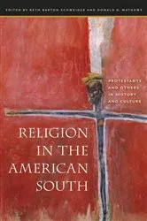 Book cover of Religion in the American South by Beth Barton Schweiger