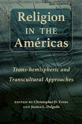 Book cover of Religion in the Américas by Christopher D. Tirres