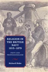 Book cover of Religion in the British Navy, 1815-1879 by Richard Blake