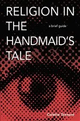 Book cover of Religion in The Handmaid's Tale by Colette Tennant