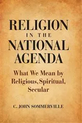 Book cover of Religion in the National Agenda by C. John Sommerville