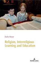 Book cover of Religion, Interreligious Learning and Education by Karlo Meyer