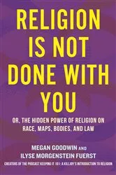 Book cover of Religion Is Not Done with You by Ilyse Morgenstein Fuerst