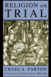 Book cover of Religion on Trial by Craig A. Parton