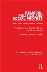 Book cover of Religion, Politics and Social Protest by Peter Blickle