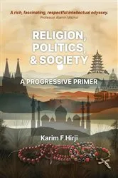 Book cover of Religion, Politics and Society by Karim F Hirji