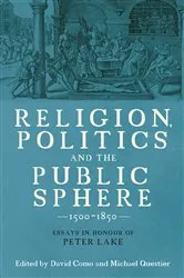 Book cover of Religion, Politics and the Public Sphere, 1500-1850 by David R. Como
