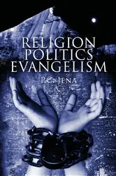 Book cover of Religion - Politics - Evangelism (3rd ed.) by Purna Chandra Jena