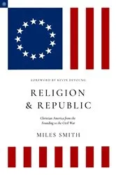 Book cover of Religion & Republic by Miles Smith