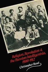 Book cover of Religion, Revolution and the Russian Intelligentsia 1900–1912 by Christopher Read
