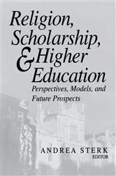 Book cover of Religion, Scholarship, and Higher Education by Unknown