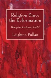 Book cover of Religion Since the Reformation by Leighton Pullan
