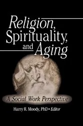 Book cover of Religion, Spirituality, and Aging by Harry R Moody