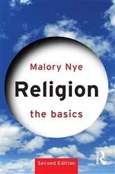 Book cover of Religion: The Basics (2nd ed.) by Malory Nye