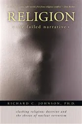 Book cover of Religion: the Failed Narrative by Richard C. Johnson
