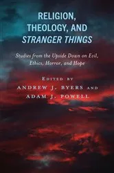 Book cover of Religion, Theology, and Stranger Things by Adam J. Powell