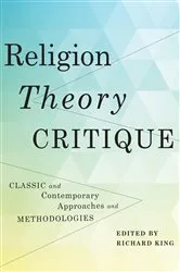 Book cover of Religion, Theory, Critique by Richard King